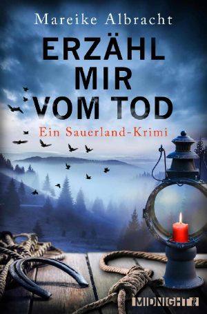 [Anne Kirsch 03] • Erzähl mir vom Tod · Ein Sauerland-Krimi